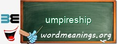 WordMeaning blackboard for umpireship